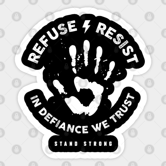 REFUSE RESIST Sticker by artslaves